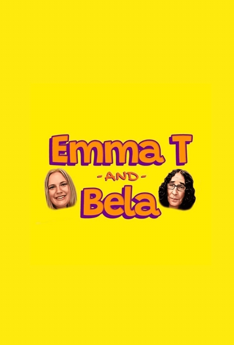 Emma T and Bela