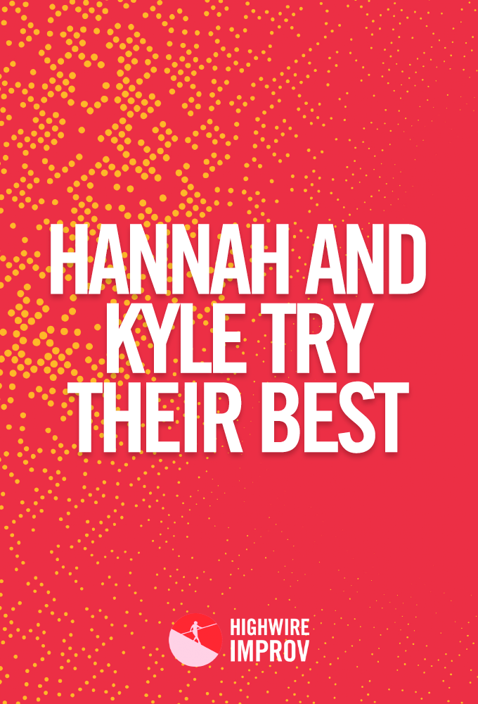 Hannah and Kyle Try Their Best