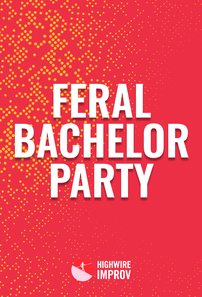 Feral Bachelor Party
