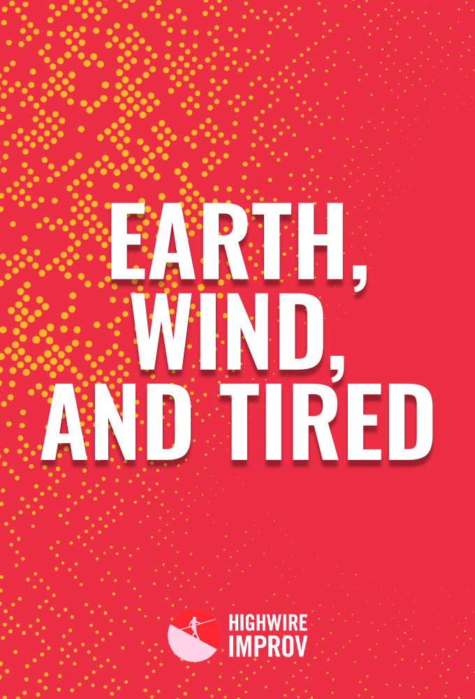 Earth, Wind, and Tired