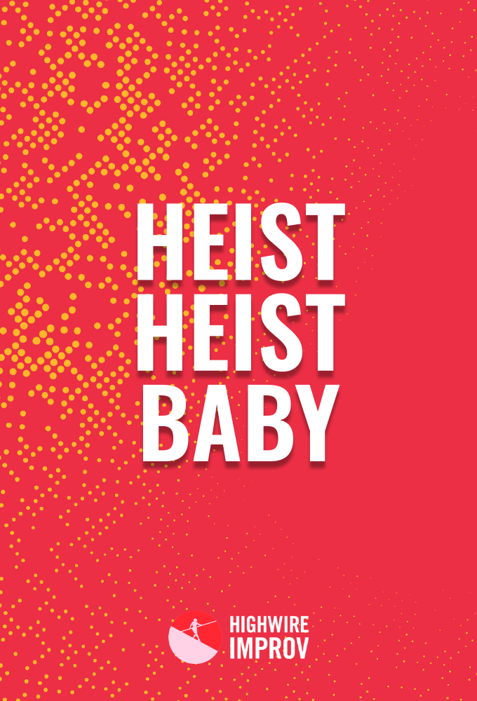Heist Heist Baby