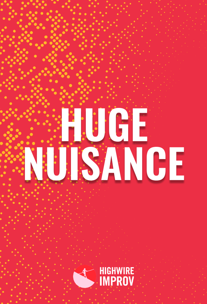 Huge Nuisance