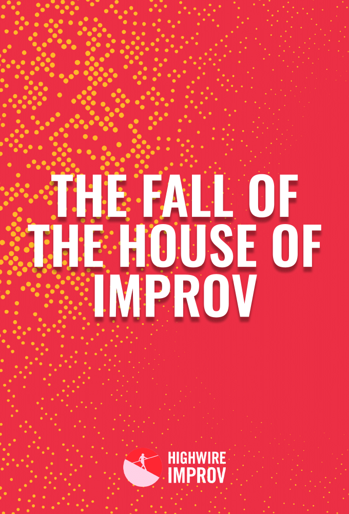 The Fall of the House of Improv